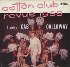 BM 06 CAB_CALLOWAY_COTTON+CLUB+REVUE+1958-373297.jpg