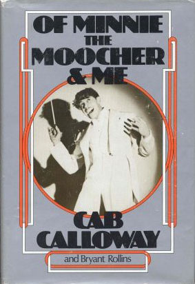 Cab Calloway, Of Minnie The Moocher And Me