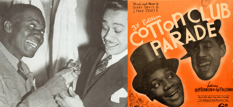 Bill Bojangles ROBINSON: Cab Calloway’s less friendly partner