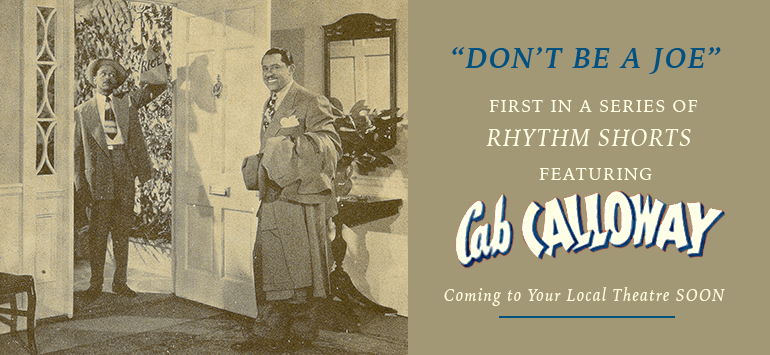 “Don’t Be a Joe” (1947), the unreleased and lost movie with Cab Calloway