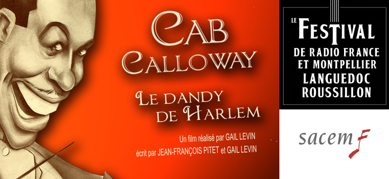 “Cab Calloway, le dandy de Harlem” to be screened at Festival Radio France de Montpellier